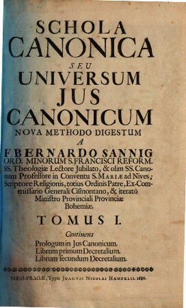 Schola Canonica Seu Universum Jus Canonicum. 1, Continens Prologum in Jus Canonicum, Librum primum Decretalium, Librum secundum Decretalium