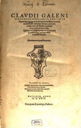 Clavdii Galeni Pergameni ... opera : nunc demum à clarissimis iuxtà & eruditis uiris latinitate donata ...