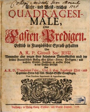 Lehr- und Geist-reiches Quadragesimale, Oder Fasten-Predigen