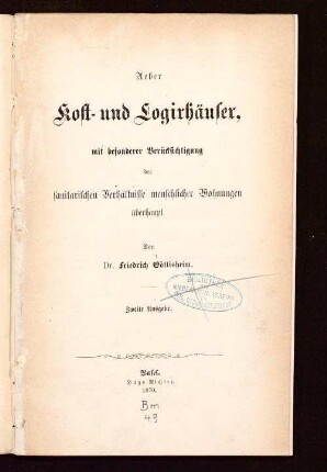 Ueber Kost- und Logirhäuser : mit besonderer Berücksichtigung der sanitarischen Verhältnisse menschlicher Wohnungen überhaupt
