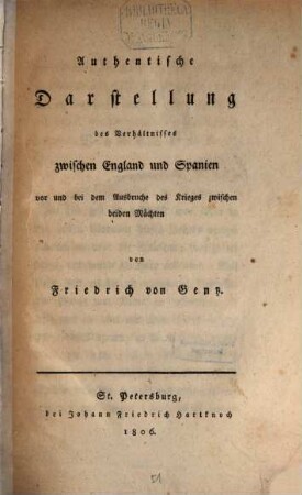 Authentische Darstellung des Verhältnisses zwischen England und Spanien : vor und bei dem Ausbruche des Krieges zwischen beiden Mächten