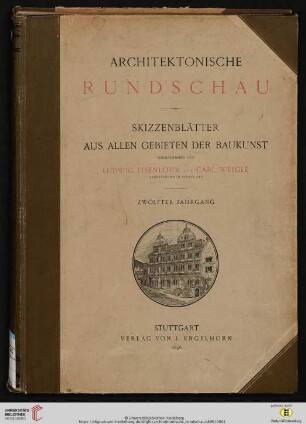 12: Architektonische Rundschau: Skizzenblätter aus allen Gebieten der Baukunst