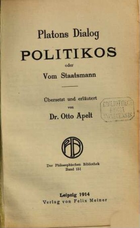 Platons Dialog Politikos oder Vom Staatsmann : Übersetzt und erläutert von Otto Apelt