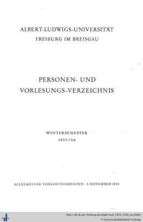 Wintersemester 1955/56: Personen- und Vorlesungsverzeichnis : Albert-Ludwigs-Universität Freiburg im Breisgau [WS 1950/51 - SS 1960]