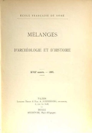 Mélanges d'archéologie et d'histoire. 17, 17. 1897
