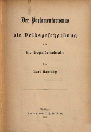 Der Parlamentarismus, die Volksgesetzgebung und die Sozialdemokratie