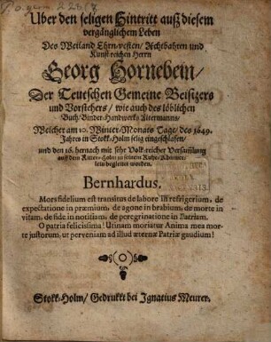 Ueber den seligen Hintritt auß diesem vergänglichen Leben ... Herrn Chr. Hornebein