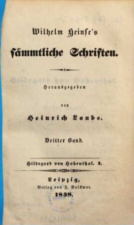 Wilhelm Heinse's sämmtliche Schriften, 3. Hildegard von Hohenthal ; 1