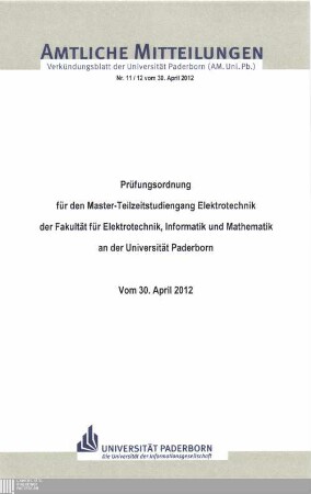 Prüfungsordnung für den Master-Teilzeitstudiengang Elektrotechnik der Fakultät für Elektrotechnik, Informatik und Mathematik an der Universität Paderborn : vom 30. April 2012