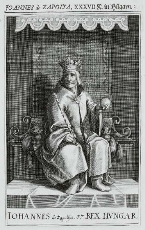 Johann von Zapolya, König von Ungarn