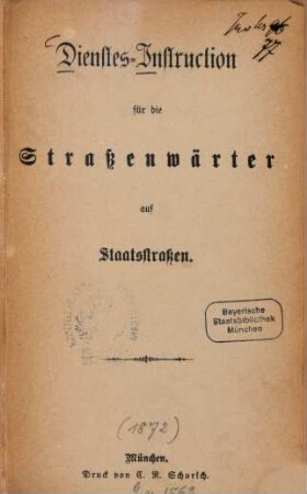 Dienstes-Instruction für die Straßenwärter auf Staatsstraßen