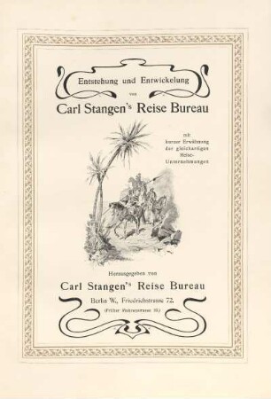 Entstehung und Entwickelung von Carl Stangen's Reise Bureau : mit kurzer Erwähnung der gleichartigen Reise-Unternehmungen