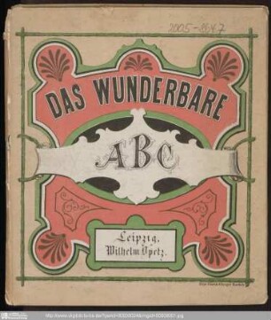 Das wunderbare ABC : [Verwandlungsbilderbuch]