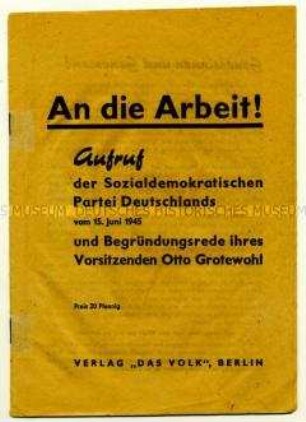 Aufruf der SPD und Begründungsrede ihres Vorsitzenden Otto Grotewohl zur Einheitsfront der demokratischen Kräfte beim Wiederaufbau Deutschlands vom 15.6.1945
