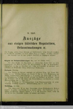 X. Theil. Auszüge aus einigen städtischen Regulativen, Bekanntmachungen etc.