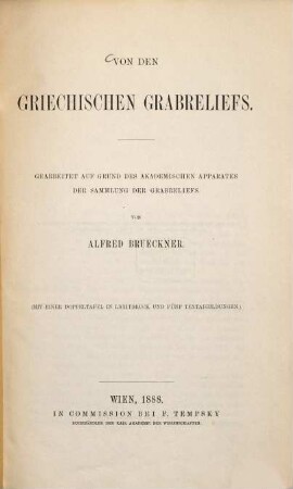 Von den griechischen Grabreliefs : Gearb. auf Grund d. akad. Apparates d. Samml. d. Grabreliefs