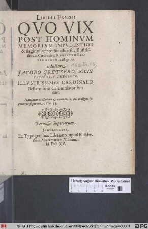 Libelli Famosi Quo Vix Post Hominum Memoriam Impudentior & flagitiosior prodiit adversus Illustrissimum Cardinalem Robertum Bellarminum, castigatio
