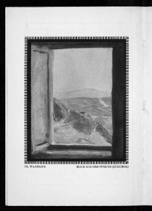 Fr. Wasmann Blick aus dem Fenster (Südtirol)