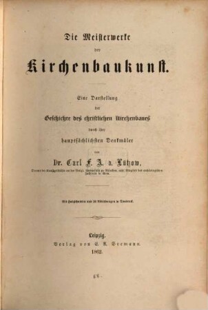 Die Meisterwerke der Kirchenbaukunst : eine Darstellung der Geschichte des christlichen Kirchenbaues durch ihre hauptsächlichsten Denkmäler