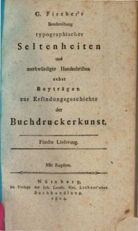 Beschreibung einiger typographischen Seltenheiten nebst Beyträgen zur Erfindungsgeschichte der Buchdruckerkunst, 5