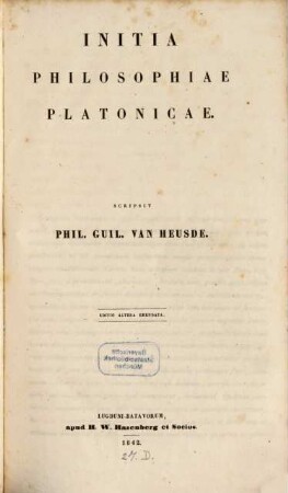 Initia philosophiae Platonicae : Editio altera emendata