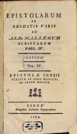 Epistolarum Ab Eruditis Viris Ad Alb. Hallerum Scriptarum Pars ... : Latinæ, Pars I.. Latinæ