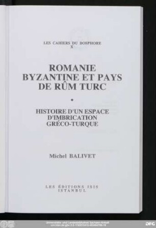 Romanie byzantine et pays de Rûm turc : histoire d'un espace d'imbrication gréco-turque