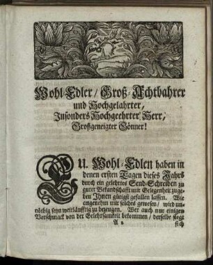 Wohl Edler/ Groß-Achtbahrer und Hochgelahrter, Insonders Hochgeehrter Herr, Großgeneigter Gönner!