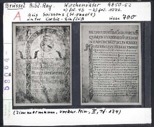 Brüssel, Bibl. Royale: MS 9850-52, fol. 4b und 107b. Kirchenväterschrift