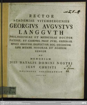 Rector Academiae Vitembergensis Georgius Augustus Langguth ... Ad Memoriam Diei Natalis ... Jesu Christi Reliogiose Celebrandam Invitat : [Programma]