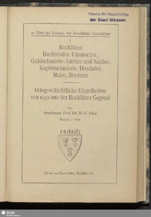 Rochlitzer Buchbinder; Uhrmacher; Goldschmiede; Gürtler und Nadler; Kupferschmiede; Drechsler; Maler, Zeichner