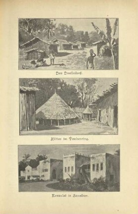 Das Dualladorf ; Hütten im Tembenring ; Konsulat in Sansibar