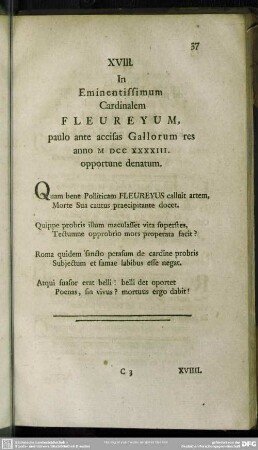 XVIII. In Eminentissimum Cardinalem Fleureyum paulo ante accisas Gallorum res anno M DCC XXXXIII. opportune denatum