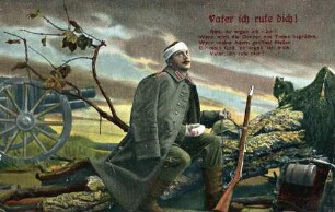 "Vater ich rufe dich! Gott, dir ergeb ich mich! Wenn mich die Donner des Todes begrüßen, Wenn meine Adern geöffnet fließen: Dir mein Gott, dir ergeb' ich mich! Vater, ich rufe dich!" Feldpostkarte an Babette Müller, Ellerstadt, von ihrem Bruder Jakob Müller, Musketier, III. Ersatz-Kompanie, I. Ersatz-Bataillon, Infanterie-Regiment 111, Rastatt