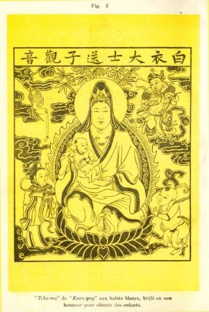 Fig. 2. "Tche-ma" de "Koan-yng" aux habits blancs, ...