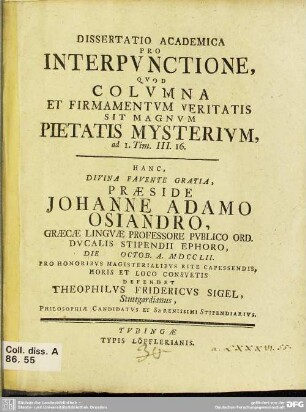 Dissertatio Academica Pro Interpunctione, Quod Columna Et Firmamentum Veritatis Sit Magnum Pietatis Mysterium, ad i. Tim. III. 16.