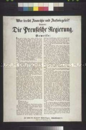 Maueranschlag: Wer treibt Anarchie und Aufwiegelei? Anonyme Flugschrift über undemokratische und reaktionäre Maßnahmen der Regierung; undatiert