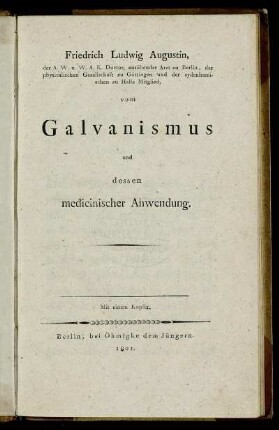 Vom Galvanismus und dessen medicinischer Anwendung