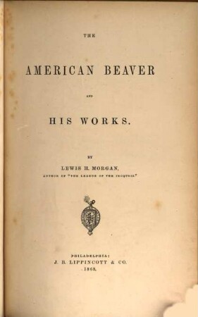 The American Beaver and his Works