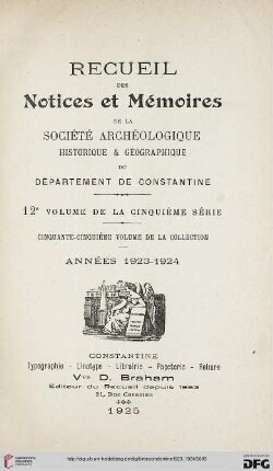 Sér. 5,12=55: Recueil des notices et mémoires de la Société Archéologique, Historique et Géographique du Département de Constantine
