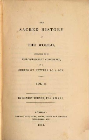 The sacred history of the World, as displayed in the Creation and subsequent events to the Deluge : attempted to be philosophically considered, in a series of letters to a son. 2