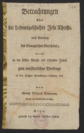Betrachtungen über die Leidensgeschichte Jesu Christi [gedrucktes Textbuch] (1)