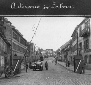 Erster Weltkrieg - "Kriegsansichten aus den Vogesen". "Autosperre in Zabern" (heute: Saverne/Dép. Bas-Rhin)