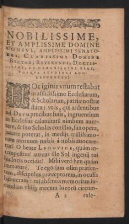 Nobilissime, Et Amplissime Domine Consul, Amplissimi Senatores, Clarissime Domine Rector, Reverendi, Doctissimi, Et Humanissimi Viri, Vosque Studiosi Adolescentes: