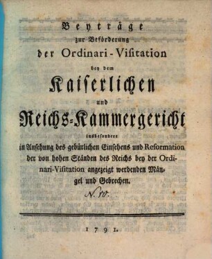 Beyträge zur Beförderung der Ordinari-Visitation bey dem Kaiserlichen und Reichs-Kammergericht. 10, 10. 1791
