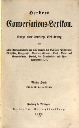 Kleines Conversations-Lexikon (in fünf Bänden.) : Kurze aber Deutliche Erklärung von allem Wissenswerther aus dem Gebiete der Religion, Philosophie, Geschichte, ..., 4