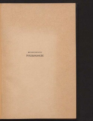 Medizinische Toxikologie : ein Lehrbuch für Ärzte, Apotheker und Chemiker