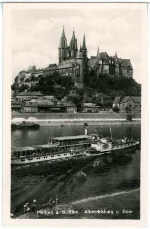 Meißen. Albrechtsburg u. Dom - Elbe m. Dampfer Meißen