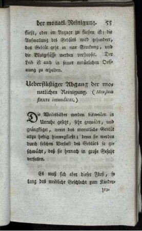 Ueberflüßiger Abgang der monatlichen Reinigung. - Mutterbeschwerung.