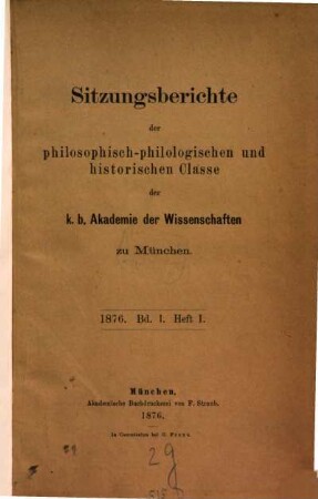 Sitzungsberichte der Bayerischen Akademie der Wissenschaften, Philosophisch-Philologische und Historische Klasse, 1876 = Bd. 6